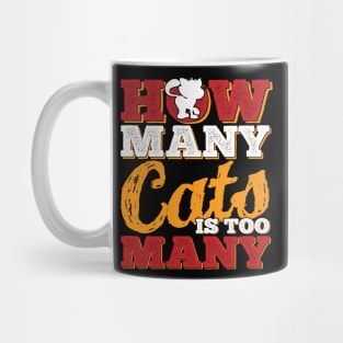 How Many Cats is Too Many Mug